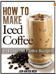 Free Kindle Book: How to Make Iced Coffee