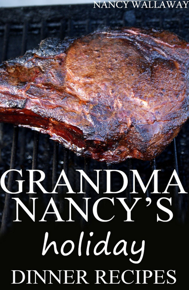 Free Kindle Book: Grandma Nancy's Holiday Recipes