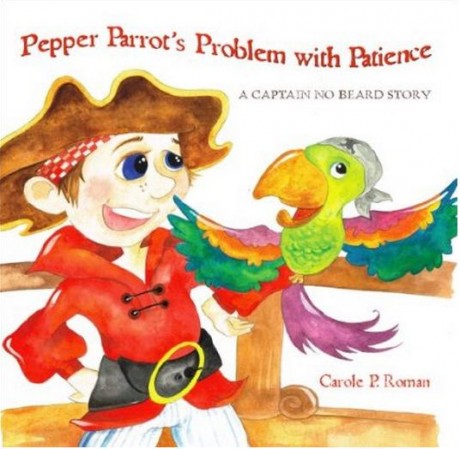 Free Kindle Book: Pepper Parrot's Problem with Patience: A Captain No Beard Story