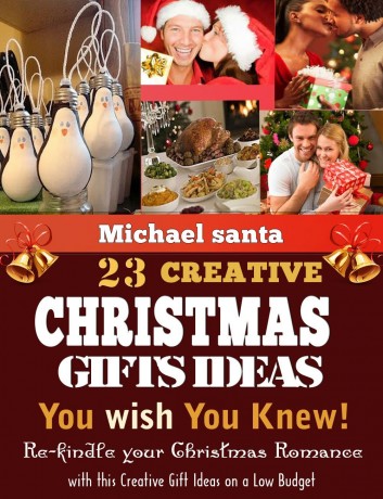 Free Kindle Book: 23 Creative Christmas Gift Ideas You Wish You Knew