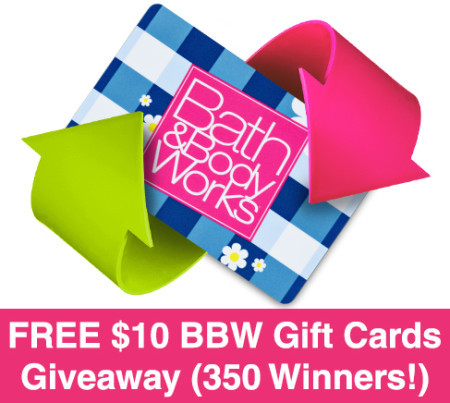 FREE $10 Bath & Body Works Gift Card Giveaway (350 Winners!)